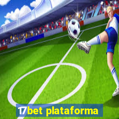 17bet plataforma